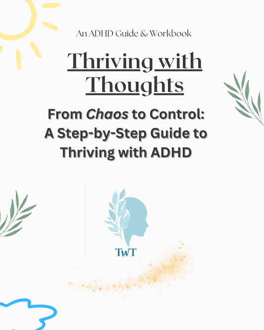 Thriving with Thoughts ADHD Guide and Workbook